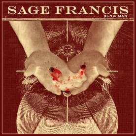 Sage Francis - Slow Man (Single)