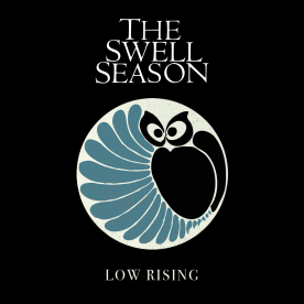 The Swell Season - Low Rising (Single)