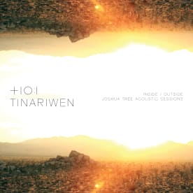 Tinariwen - Inside / Outside Joshua Tree Acoustic Sessions