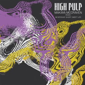 High Pulp - Never In My Sweet Life (Makaya McCraven Remix)